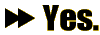 yes